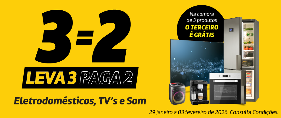 Leva 3 Paga 2 Eletrodomésticos e TV's Leva 3 Paga 2 Eletrodomésticos e TV's