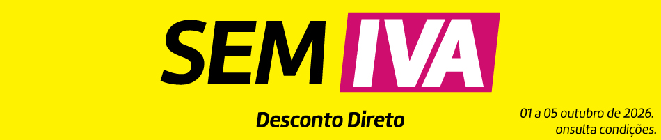 Sem IVA - Desconto Direto - 01 a 05 outubro de 2026 Sem IVA - Desconto Direto - 01 a 05 outubro de 2026