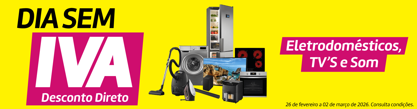 Dia Sem Iva Desconto Direto - Eletrodomésticos, TV'S e Som Dia Sem Iva Desconto Direto - Eletrodomésticos, TV'S e Som
