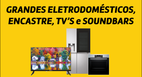 Grandes Eletrodomésticos, Encastre, TV'S e Soundbars