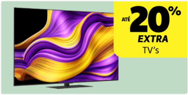 Até 20% Desconto Extra em TV's Até 20% Desconto Extra em TV's