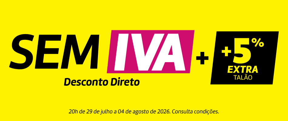 SEM IVA Desconto Direto + 5% Extra Talão - Todas as categorias de produto SEM IVA Desconto Direto + 5% Extra Talão - Todas as categorias de produto