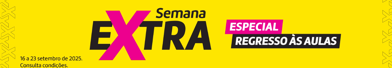 Semana Extra Especial Regresso às Aulas - 16 a 23 setembro 2025. Consulta condições.