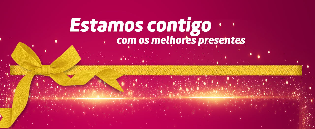 Estamos contigo com os melhores presentes
