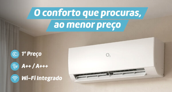 Ar Condicionados O2. Descobre o melhor para a tua casa.