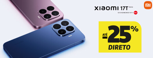 Até 25% Desconto Direto em Smartphones Xiaomi 17T. 04 de julho a 02 de agosto de 2026.