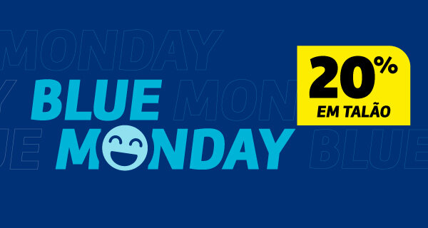 Blue Monday. 20% Desconto em Talão. 19 janeiro de 2026