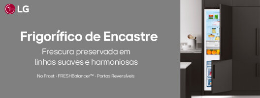 Completa a tua cozinha LG. Frigorífico Encastre. 27 fevereiro a 08 março de 2026.