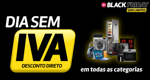 Dias Sem Iva Desconto Direto em todas as categorias. Black Friday Sem Limites. Válido 29 outubro a 03 novembro de 2025. Dias Sem Iva Desconto Direto em todas as categorias. Black Friday Sem Limites. Válido 29 outubro a 03 novembro de 2025.
