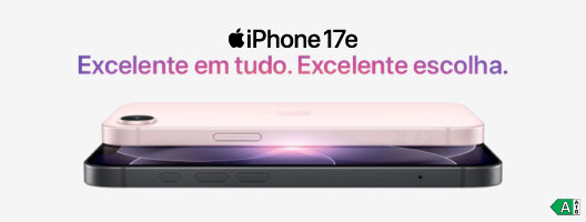 iPhone 17e. Excelente em tudo. Excelente escolha. Já Disponível.
