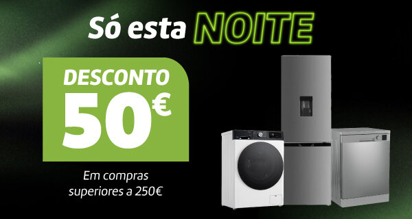 Desconto 50€ em compras superiores a 250€ em Grandes Eletrodomésticos. Válido das 22h de 12 maio às 10h de 13 maio de 2026. Desconto 50€ em compras superiores a 250€ em Grandes Eletrodomésticos. Válido das 22h de 12 maio às 10h de 13 maio de 2026.
