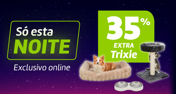 Só esta Noite! 35% Desconto Extra em Toda marca Trixie. Exclusivo Online.