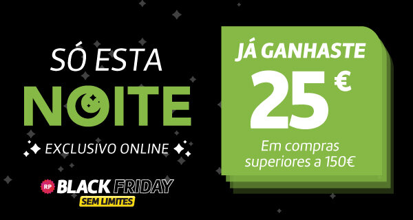 Já Ganhaste 25€ em compras superiores a 150€. 22h de 06 novembro às 10h de 07 novembro 2025.