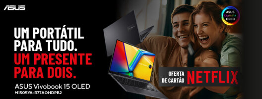 Oferta cartão de 50€ Netflix na compra do portátil asus vivobook 15 OLED. 09 a 15 de fevereiro de 2026.
