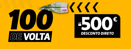 Desconto de 100€ por cada 500€ em compras Em todas as categorias de produto