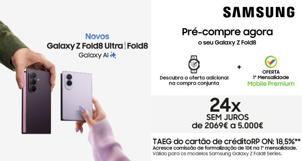 Pré-compre agora o seu Galaxy Z Fold8 e Descubra a oferta adicional na compra conjunta | Oferta 1ª Mensalidade Mobile Premium Pré-compre agora o seu Galaxy Z Fold8 e Descubra a oferta adicional na compra conjunta | Oferta 1ª Mensalidade Mobile Premium