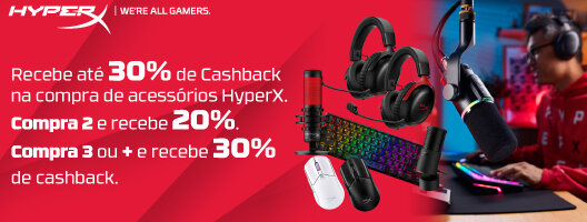 Recebe até 30% Cashback na compra de acessórios HyperX. Válido 01 dezembro de 1015 a 31 janeiro de 2026.