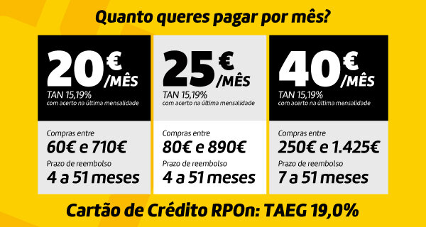 Quanto queres pagar por mês? Desde 20€/mês compras entre 60€ e 710€ no prazo de reembolso de 4 a 51 meses. 22 abril a 04 maio