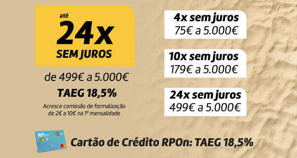 Até 24x Sem Juros de 499€ a 5.000€. TAEG 18,5%. Acresce comissão de formalização de 2€ a 10€ na primeira mensalidade.