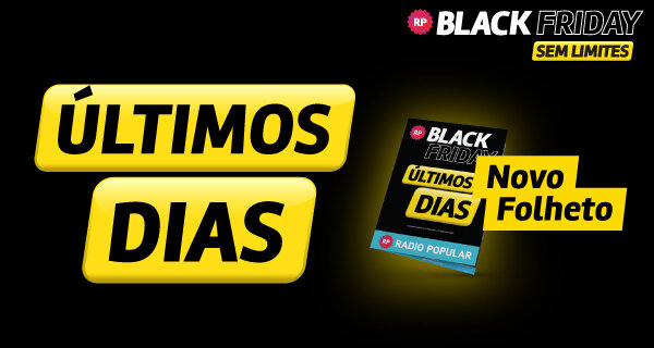 Black Friday Sem Limites. Últimos Dias. Novo Folheto. Válido 25 novembro a 01 dezembro de 2025.