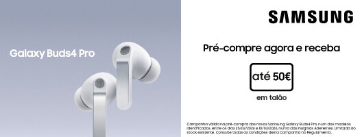 Pré-Compre agora e receba até 50€ em talão. Galaxy Buds4 Pro. Válido 25 de fevereiro às 18h a 10 de março de 2026. Pré-Compre agora e receba até 50€ em talão. Galaxy Buds4 Pro. Válido 25 de fevereiro às 18h a 10 de março de 2026.