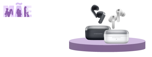 Samsung Galaxy Buds 4 | Buds 4 Pro. Desempenho avançado e design icónico para a melhor mãe