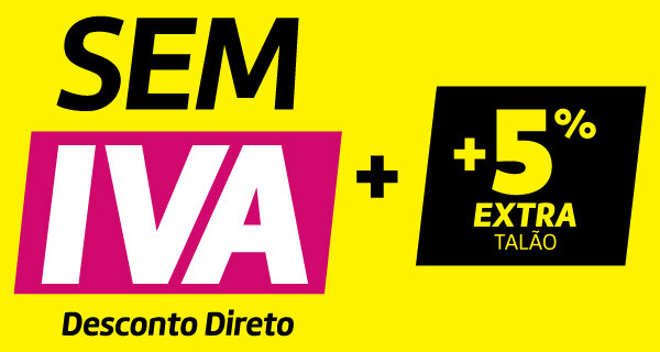 SEM IVA Desconto Direto + 5% Extra Talão em Todas as categorias de produto. Utiliza o código: IVA. SEM IVA Desconto Direto + 5% Extra Talão em Todas as categorias de produto. Utiliza o código: IVA.