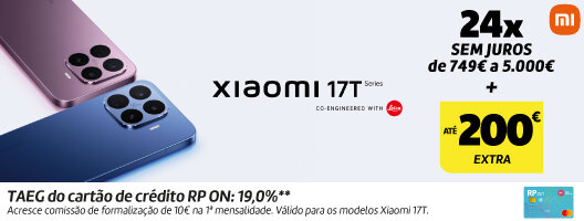 Novos Smartphones Xiaomi 17T - Até 200€ Desconto Extra + 24x Sem Juros. Válido de 28 maio a 30 junho de 2026. Novos Smartphones Xiaomi 17T - Até 200€ Desconto Extra + 24x Sem Juros. Válido de 28 maio a 30 junho de 2026.