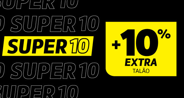 SUPER10 | 10% Extra Talão em Todas as categorias de produto. 08 a 11 de agosto de 2026.