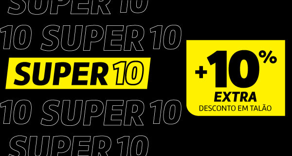 Super 10. +10% Extra Desconto em Talão. Válido 09 a 12 janeiro de 2026.