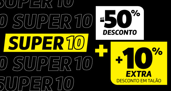 Super 10. Até 50% Desconto +10% Extra Desconto em Talão. Válido 17 a 18 janeiro de 2026.