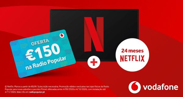 Adere à Vodafone com a superpromo exclusiva Pacotes fibra4 com 24 meses de Netflix + Oferta 150€ na Radio Popular Adere à Vodafone com a superpromo exclusiva Pacotes fibra4 com 24 meses de Netflix + Oferta 150€ na Radio Popular