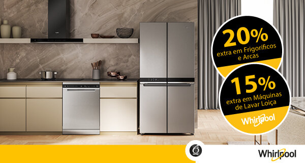 Até 20% Desconto Extra em Máquinas Lavar Loiça e Frio Whirlpool. Válido de 15 a 22 abril de 2026.
