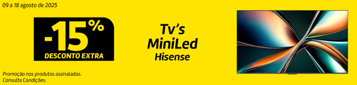 Tvs MiniLed Hisense - 09 a 18 agosto