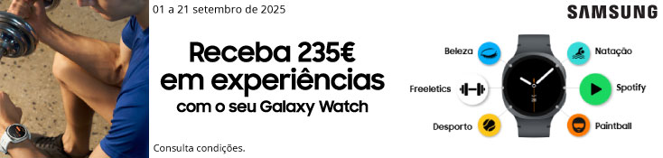 Samsung Watch Oferta Experiências - 01 a 21 setembro