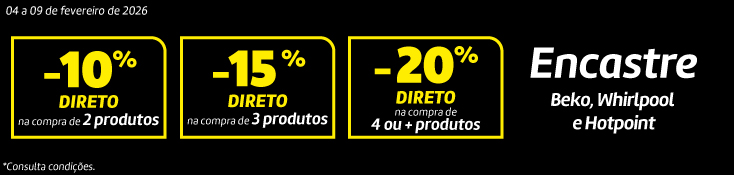 Encastre Beko, Whirlpool e Hotpoint - 04 a 09 fevereiro