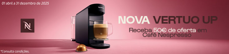 Nespresso Vertuo Up - 01 abril a 31 dezembro Nespresso Vertuo Up - 01 abril a 31 dezembro