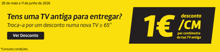 Retoma TVs- 05 de maio a 11 de junho de 2026 - 1€ Retoma TVs- 05 de maio a 11 de junho de 2026 - 1€