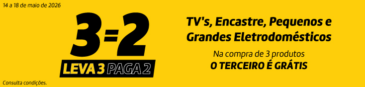 Leva 3 Paga 2 em TVs, Encastre, Pequenos e Grandes - 14 a 18 maio - 03