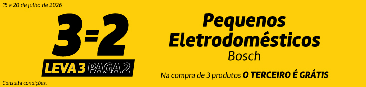 Leva 3 Paga 2 Pequenos Bosch - 15 a 20 julho