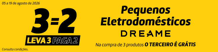 Leva 3 Paga 2 Pequenos - Dreame - 05 a 19 agos