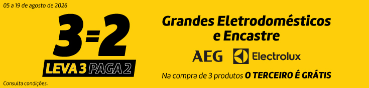 Leva 3 Paga 2 Encastre e GD - AEG e Electrolux - 05 a 19 agosto