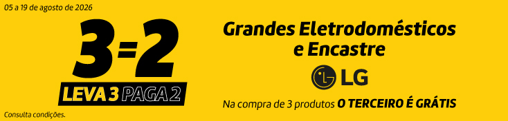 Leva 3 Paga 2 Encastre e GD - LG - 05 a 19 agosto Leva 3 Paga 2 Encastre e GD - LG - 05 a 19 agosto