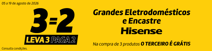 Leva 3 Paga 2 Encastre e GD - Hisense - 05 a 19 agosto Leva 3 Paga 2 Encastre e GD - Hisense - 05 a 19 agosto