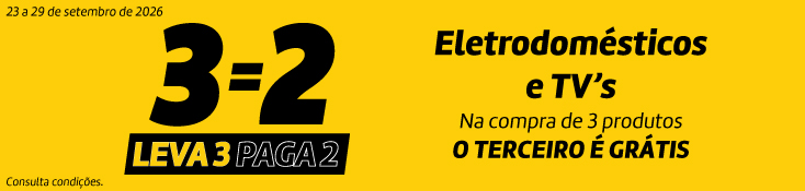 W39 Leva 3 Paga 2 - Eletrodomesticos e TVs - 23 a 29 set W39 Leva 3 Paga 2 - Eletrodomesticos e TVs - 23 a 29 set