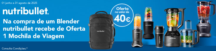 Nutribullet - 15 junho a 31 agosto