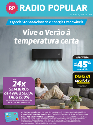 Especial Ar Condicionados e Energias Renováveis. Vive o Verão à temperatura certa. 04 a 30 de junho de 2026.